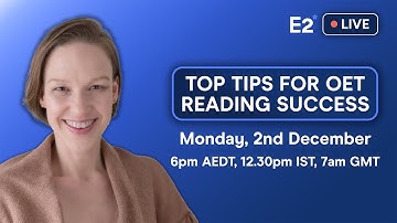 FREE - OET Reading: Tips for success! E2 OET Live Class with Helen