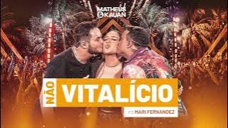 NÃO VITALÍCIO - MARI FERNANDES E MATHEUS E KAUAN (MAIS TOCADAS SERTANEJO 2023) MIX