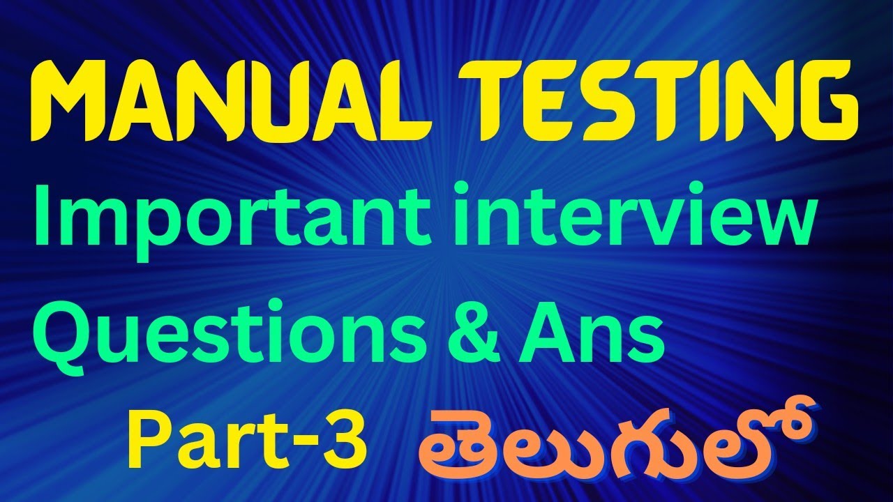 Manual Testing Interview Questions And Answers For Freshers In Telugu