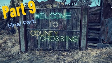 *Final Part!* Fallout 4 Lets Build - County Crossing. Part 9