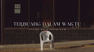 Download Lagu Barasuara - Terbuang Dalam Waktu (Cover by @gonebloom) MP3 Download Lagu Barasuara - Terbuang Dalam Waktu (Cover by @gonebloom) MP3
