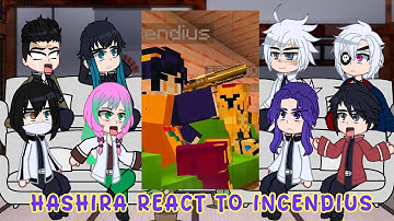 Hashiras React To INCENDIUS | react to Minecraft & HamoodeG & AJTHEBOLD