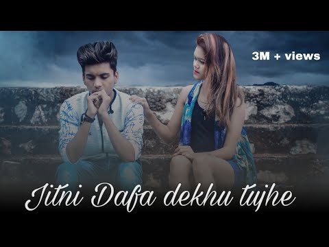 JITNI DAFA DEKHU TUJHE | New Hindi Song 2018 | Heart Touching Sad Love Story | Bollywood Songs ||