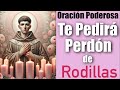 LA ORACIÓN MÁS PODEROSA para que ME PIDA PERDÓN de RODILLAS 🙏 100% Efectiva!!!