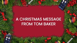 Tom Bakers Christmas Message 2025