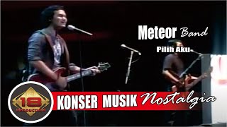 Konser METEOR Band - Pilih Aku @Bukit Tinggi 28 Maret 2008