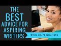 The BEST Advice For Aspiring Writers!