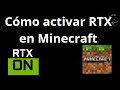 Cómo activar RTX en Minecraft – Guía completa