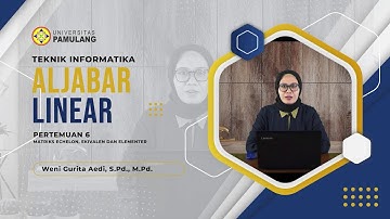 PRODI TEKNIK INFORMATIKA S-1 ALJABAR LINEAR PERTEMUAN 6 MATRIKS ECHELON, EKIVALEN DAN ELEMENTER