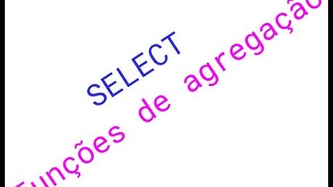 14g - Select com funções de agregação. SUM, AVG, COUNT, MAX, MIN.