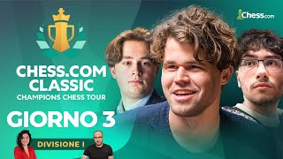Champions Chess Tour 2024 - Chess.com Classic | Divisione I - Giorno 3