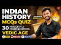 30 Most Repeated Vedic Age Questions! 🤯 | Indian History MCQs for UPSC & SSC