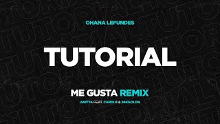 TUTORIAL - ME GUSTA REMIX | OHANA LEFUNDES