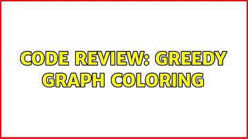 Code Review: Greedy graph coloring