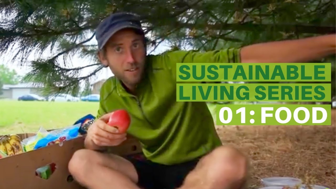 Sustainable Living E1 | Food: Local, Organic, Unpackaged, Food Waste