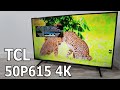 ЛУЧШИЙ ЗА СВОИ ДЕНЬГИ 🔥 Android TV ТЕЛЕВИЗОР TCL 50P615 4K !