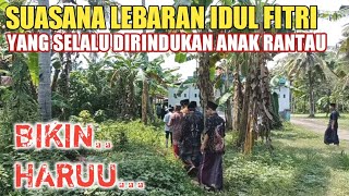 Suasana Lebaran di Kampung Halaman Cilacap || Idul Fitri 1445 H / 2024 M