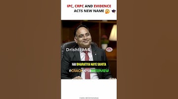 IPC, CRPC AND EVIDENCE ACTS NEW NAME 🤔🎓