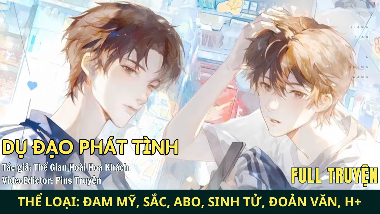 Truyện Đam mỹ Dụ đạo phát t.ình, Sắc, ABO, Vườn Trường Đoản Văn, H+, HE,  bạn tình thành bạn đời