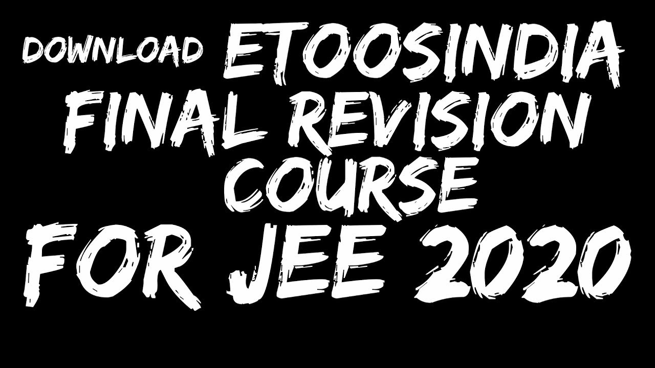 Download Complete Rapid Revision Course By ETOOSINDIA (PCM) For JEE 2020 | ForumForIITJEE