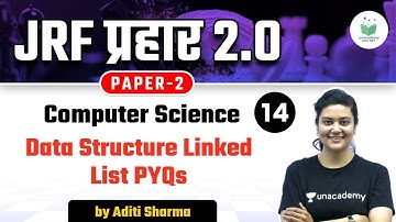 06:00 PM - NTA UGC NET 2021 | Computer Science by Aditi Sharma | Data Structure Linked List PYQs