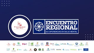 ENCUENTRO REGIONAL DE EXPERIENCIAS EN SALUD MENTAL - JORNADA MAÑANA