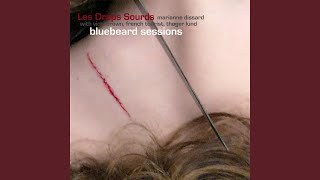 Les Draps Sourds #2 (Bluebeard Sessions) (feat. Vicki Brown, Laurent Allinger &amp; Thøger Lund)