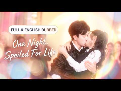 💋Cold CEO Obsessed One Night → His Missing Woman Appears, He Kisses To Keep Her！