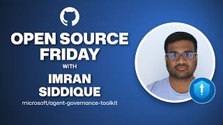 Open Source Friday: Governance for  AI agents with Imran Siddique
