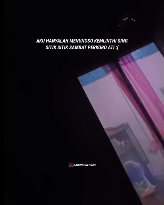 Story Wa ||Viral|| Aku Hanyalah Menungso Kemlinti Sing Sitik-Sitik  Sambat Perkoro Ati