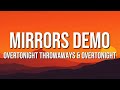 Overtonight Throwaways Overtonight Mirrors Demo Lyrics