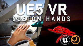 UNREAL ENGINE 5 VR | Adding Custom Hands to Levels