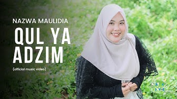 NAZWA MAULIDIA - QUL YA ADZIM (OFFICIAL MUSIC VIDEO)
