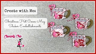 Create with Me: Christmas Hot Cocoa Shaker Embellishments