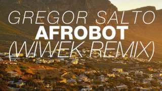 Gregor Salto - Afrobot (Wiwek Remix)