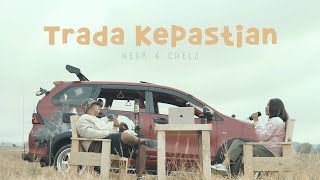 Near - Trada Kepastian & Chelz (MV)