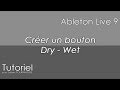 Julien tournadre tutoriels  ableton live 9  crer un bouton dry  wet