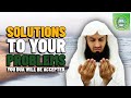 Solutions to your problems | Mufti Menk