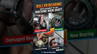 Roller Bearing Replacement in the Machine Main Shaft #roller