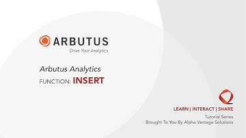 Arbutus Analytics Tutorial - Function: Insert