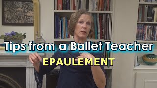 Celebrity Tips from a Ballet Teacher - EPAULEMENT Profile