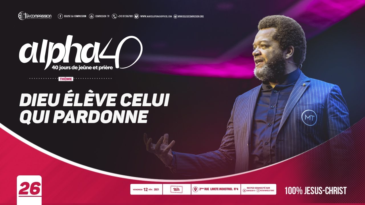 Dieu Eleve Celui Qui Pardonne Pasteur Marcello Tunasi Alpha 40 Culte Du 12 Fevrier 2021 Youtube