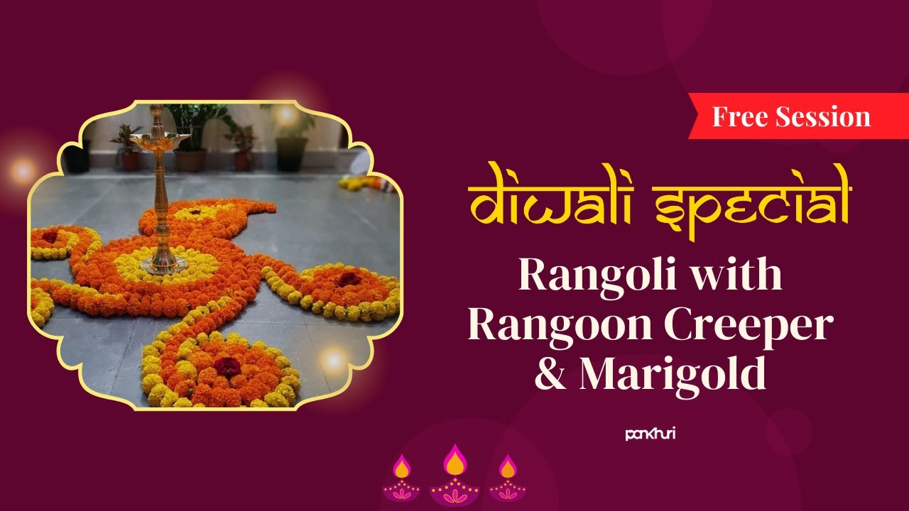 Diwali Special Rangoli with Rangoon Creeper & Marigold | Live Session ...