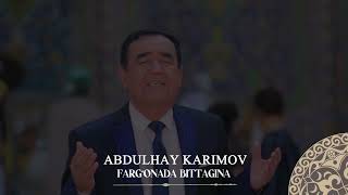 Abdulhay Karimov - Farg`onada Bittagina | Milliy Karaoke