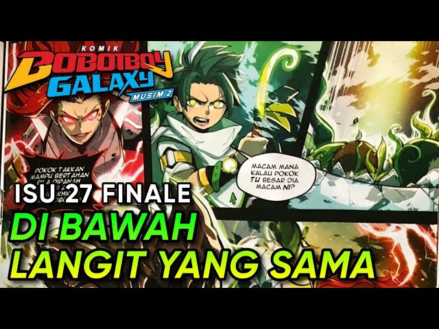 Komik Boboiboy Galaxy Musim 2 Isu 27 Finale || DI BAWAH LANGIT YANG SAMA class=