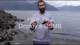 How To... Deploy a DSMB (Delayed Surface Marker Buoy)