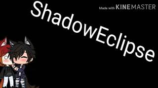 #ShadowEclipseIntro