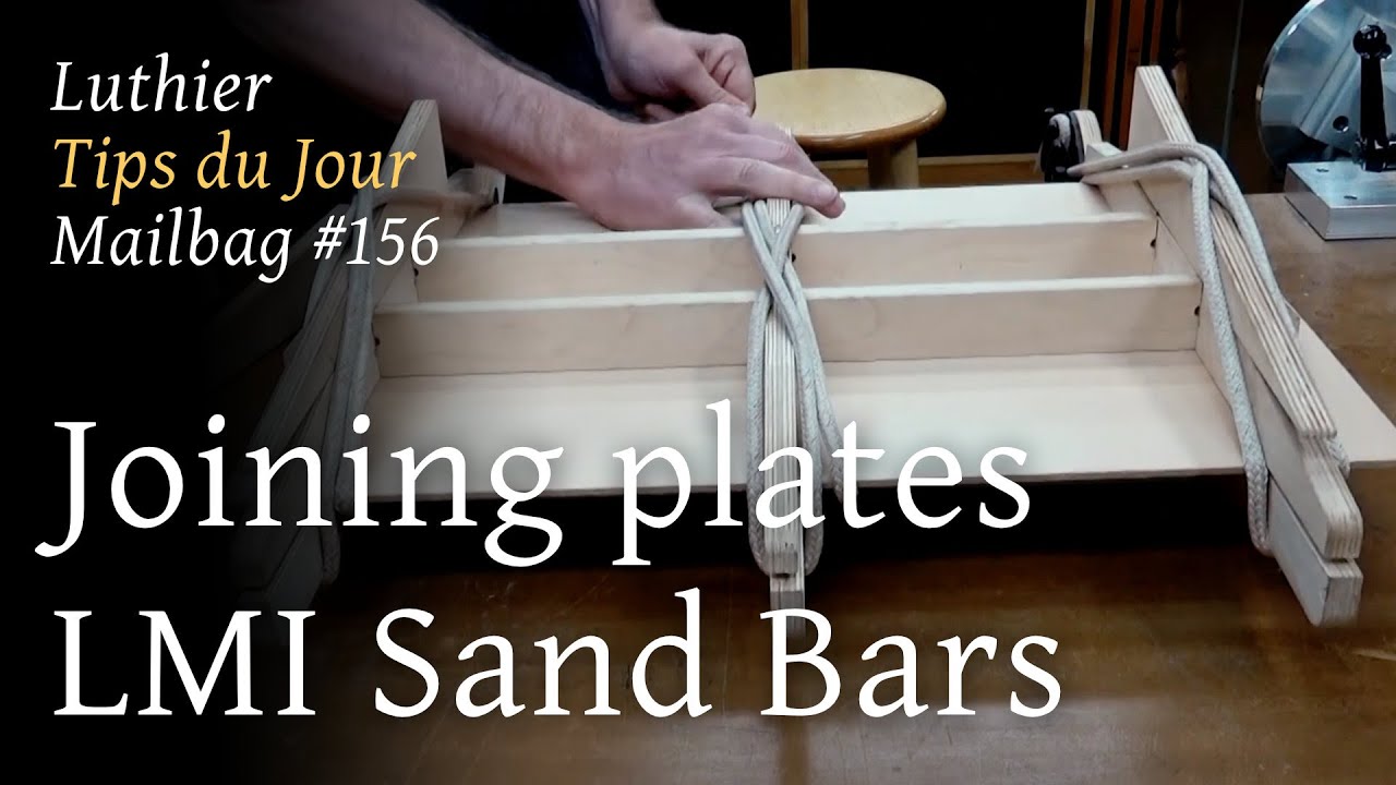 Luthier Tips du Jour Mailbag 156 Joining plates using the LMI sanding