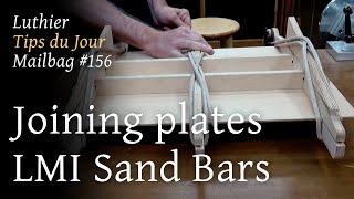 Luthier Tips du Jour Mailbag 156 - Joining plates using the LMI sanding bars