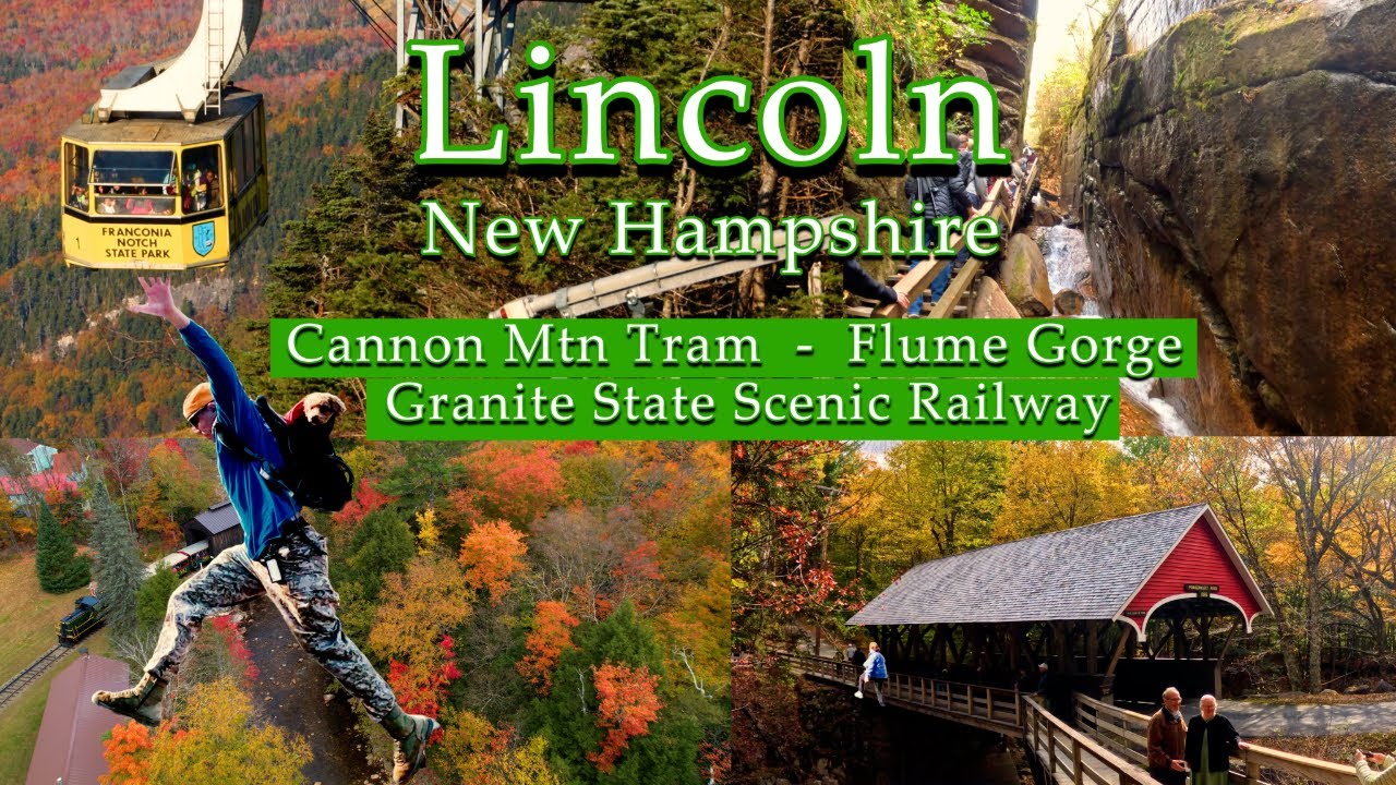 Lincoln, NH - Flume Gorge, Cannon Mtn Tram, Granite Scenic Railway